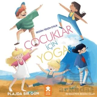 Çocuklar İçin Yoga - Plajda Bir Gün - Begüm Tekön Eyilik