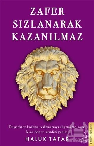 Zafer Sızlanarak Kazanılmaz - Haluk Tatar