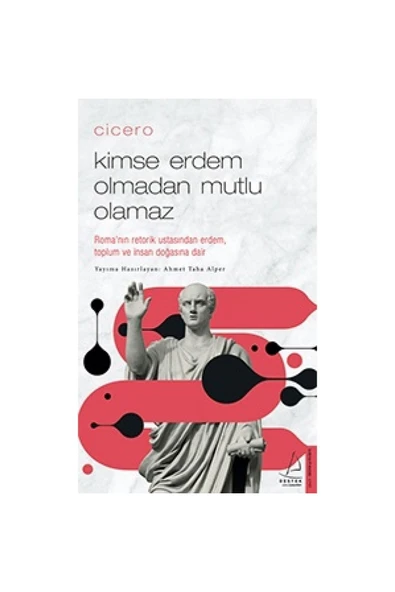 Kimse Erdem Olmadan Mutlu
olamaz