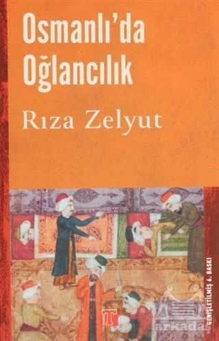 Osmanlı'da Oğlancılık - Rıza Zelyut