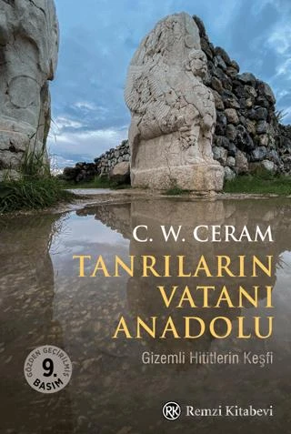 Tanrıların Vatanı Anadolu - C. W. Ceram