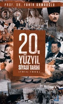 20. Yüzyıl Siyasi Tarihi - Fahir Armaoğlu