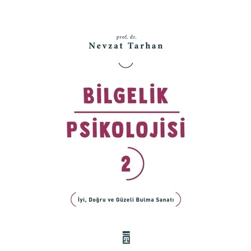 BİLGELİK PSİKOLOJİSİ 2 NEVZAT TARHAN  TİMAŞ