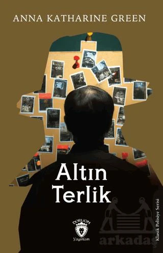 Altın Terlik - Anna Katharine Green