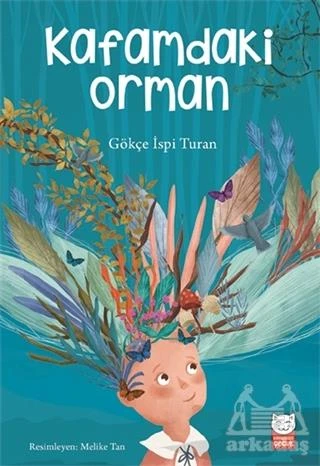 Kafamdaki Orman - Gökçe İspi Turan