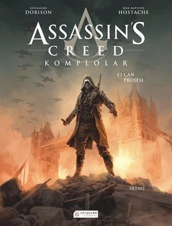 Assassin's Creed Komplolar 1 - Çan Projesi - Guillaume Dorison