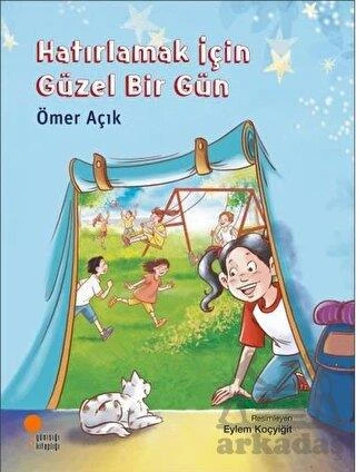 Hatırlamak İçin Güzel Bir Gün - Ömer Açık - 1