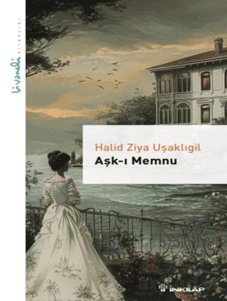 Aşk-I Memnu - Livaneli Kitaplığı - Halit Ziya Uşaklıgil