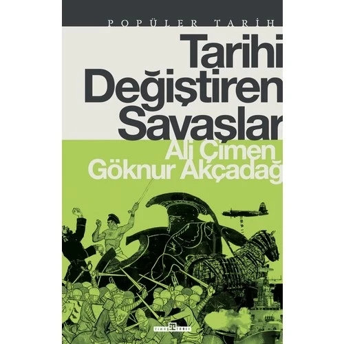 TARİHİ DEĞİŞTİREN SAVAŞLAR  ALİ ÇİMEN  TİMAŞ