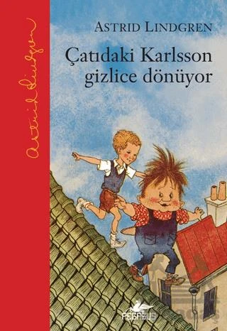 Çatıdaki Karlsson Gizlice Dönüyor - Astrid Lindgren