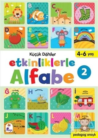 Etkinliklerle Alfabe 2 - Küçük Dahiler - Gülizar Ç. Çetinkaya,Ayça G. Derin