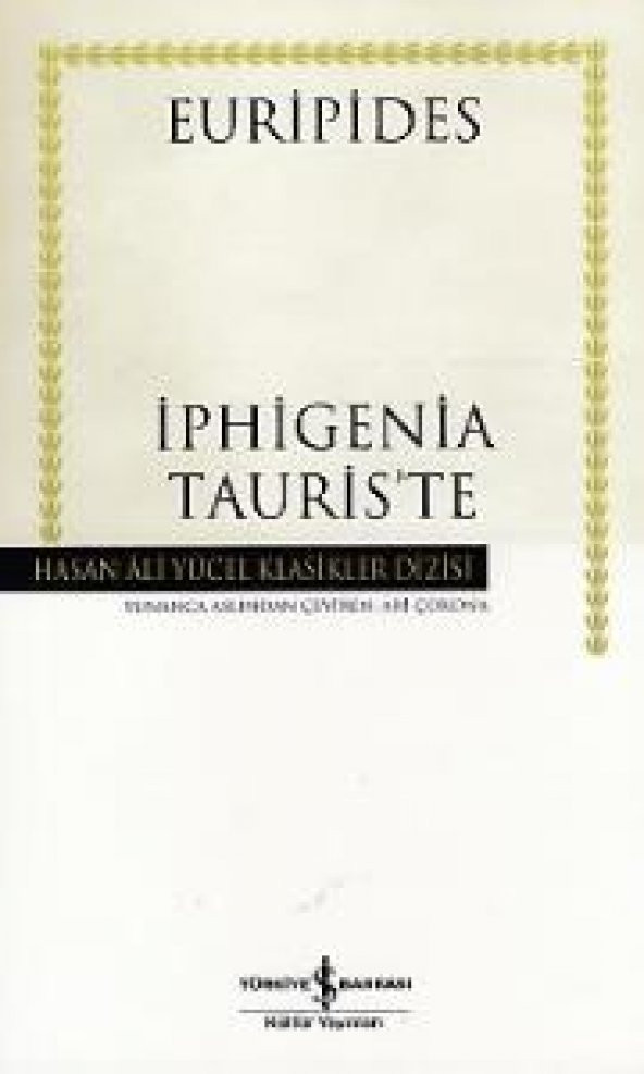 İphigenia Tauris’te - Hasan Ali Yücel Klasikleri