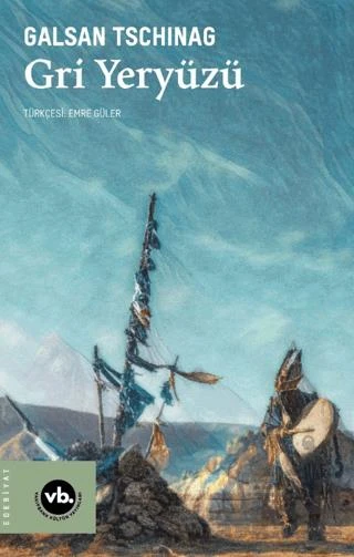 Gri Yeryüzü - Galsan Tschinag ürün görseli 1