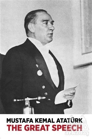 The Great Speech (Nutuk) - Mustafa Kemal Atatürk ürün görseli 1