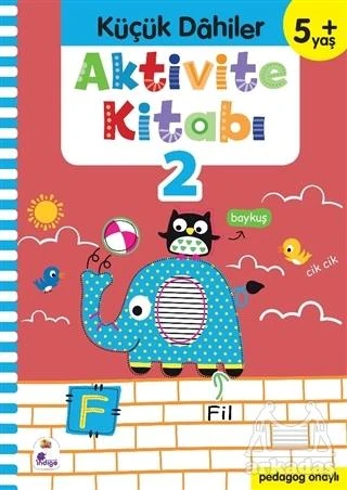 Küçük Dahiler Aktivite Kitabı 2 (5+ Yaş) - Gülizar Ç. Çetinkaya,Ayça G. Derin