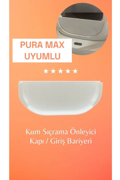 Pura Max, Pura Max 2 İle Uyumlu Kum Çıkışı Önleyici Kapı Aparatı/Giriş Bariyeri (Yükseklik: 8,8 cm)