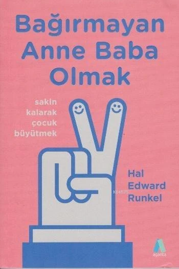Bağırmayan Anne Baba Olmak - Hal Edward Runkel - 1