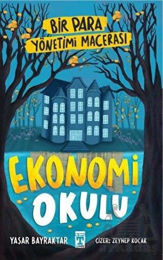 Ekonomi Okulu - Bir Para Yönetimi Macerası - Yaşar Bayraktar
