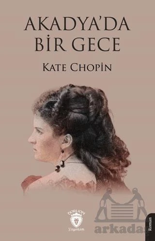 Akadya’Da Bir Gece - Kate Chopin