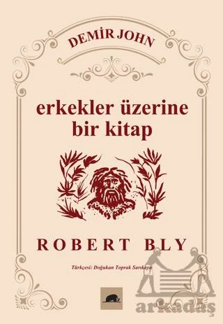 Demir John: Erkekler Üzerine Bir Kitap - Robert Bly
