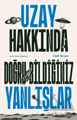 Uzay Hakkında Doğru Bildiğiniz Yanlışlar - Matt Brown