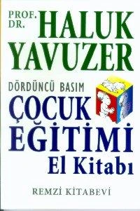 Çocuk Eğitimi El Kitabı - Haluk Yavuzer