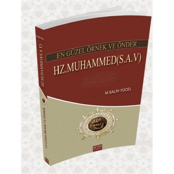 En Güzel Örnek ve Önder Hz.Muhammed (s.a.v)