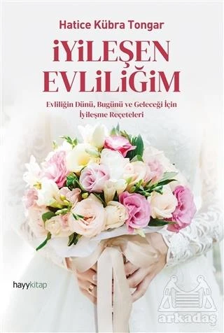 İyileşen Evliliğim - Hatice Kübra Tongar