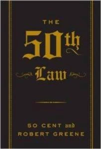 The 50th Law - 50 Cent, Robert Greene
