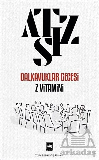 Dalkavuklar Gecesi - Z Vitamini - Hüseyin Nihal Atsız