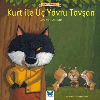Kurt ile Üç Yavru Tavşan - Anne Marie Chaupouton