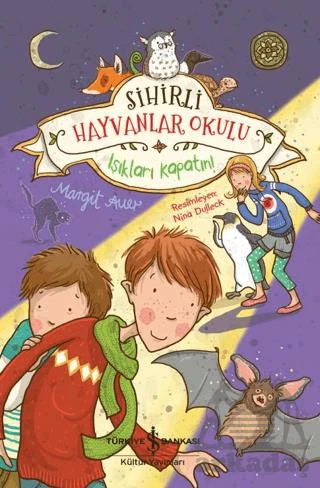 Sihirli Hayvanlar Okulu - Işıkları Kapatın! - Margit Auer