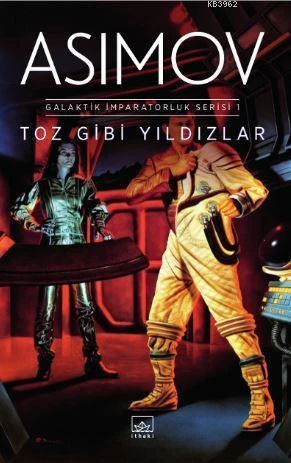 Toz Gibi Yıldızlar - Galaktik İmparatorluk Serisi 1 - Isaac Asimov