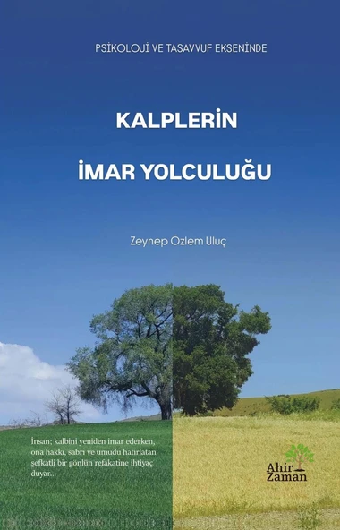Kalplerin İmar Yolculuğu - Zeynep Özlem Uluç