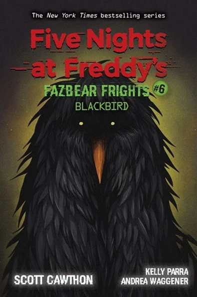 Blackbird - Five Nights at Freddy's. Fazbear Frights - Scott Cawthon