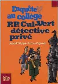 Enquete au college 3: P.P. Cul-vert detective prive - Jean-Philippe Arrou-Vignod - 2