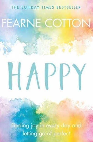 Happy Finding Joy in Every Day and Letting Go of Perfect - Fearne Cotton