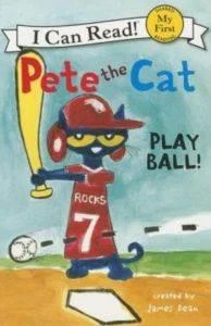 Pete the Cat: Play Ball (I Can Read) - James Dean