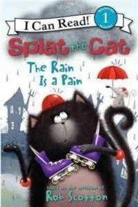 Splat the Cat: The Rain is a Pain (I Can Read) - Rob Scotton