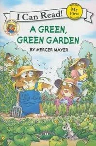 Little Critter: A Green, Green Garden (My First I Can Read) - Mercer Mayer