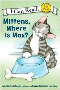 Mittens, Where is Max (I Can Read) - Lola M. Schaefer