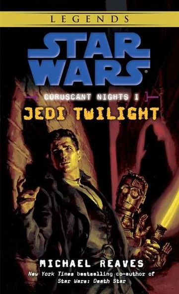 Jedi Twilight: Star Wars Legends (Coruscant Nights, Book I) - Michael Reaves
