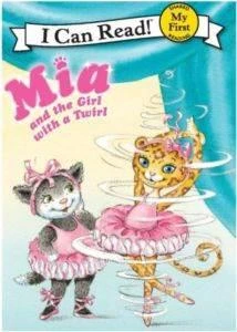 Mia and the Girl with a Twirl (I Can Read) - Robin Farley