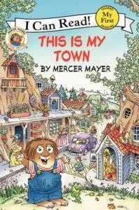 Little Critter: This is My Town (My First I Can Read) - Mercer Mayer