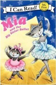Mia and the Big Sister Ballet (I Can Read) - Robin Farley