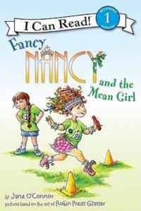 Fancy Nancy and the Mean Girl (I Can Read, Level 1) - Jane O'Connor