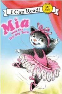 Mia and the Too Big Tutu (I Can Read) - Robin Farley