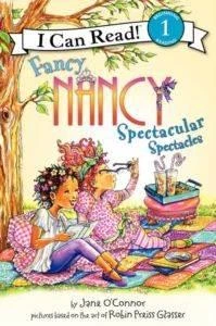 Fancy Nancy: Spectacular Spectacles (I Can Read, Level 1) - Jane O'Connor