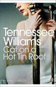 Cat on a Hot Tin Roof - Tennessee Williams