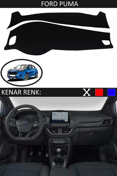 Ford Puma Torpido Koruma Halısı Siyah Kenar Renk Siyah Ford Puma ile Uyumlu